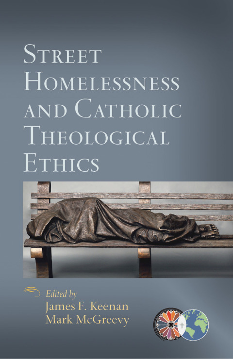 Cover image for book Street Homelessness and Catholic Theological Ethics