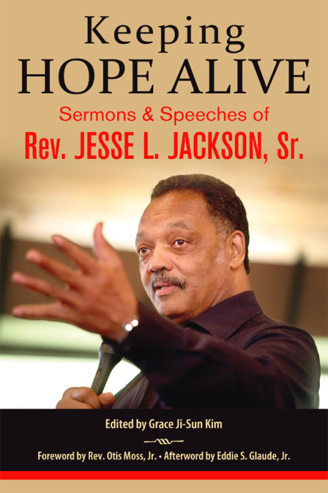 Cover image for book Keeping Hope Alive: Sermons and Speeches of Rev. Jesse L. Jackson, Sr.
