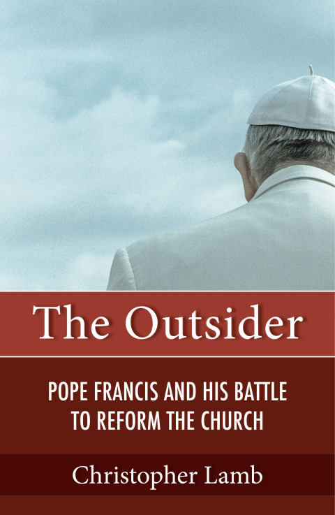 Cover image for book The Outsider: Pope Francis and His Battle to Reform the Catholic Church