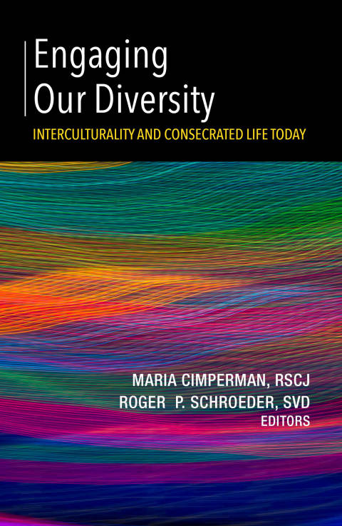Cover image for book Engaging Our Diversity: Interculturality and Consecrated Life Today