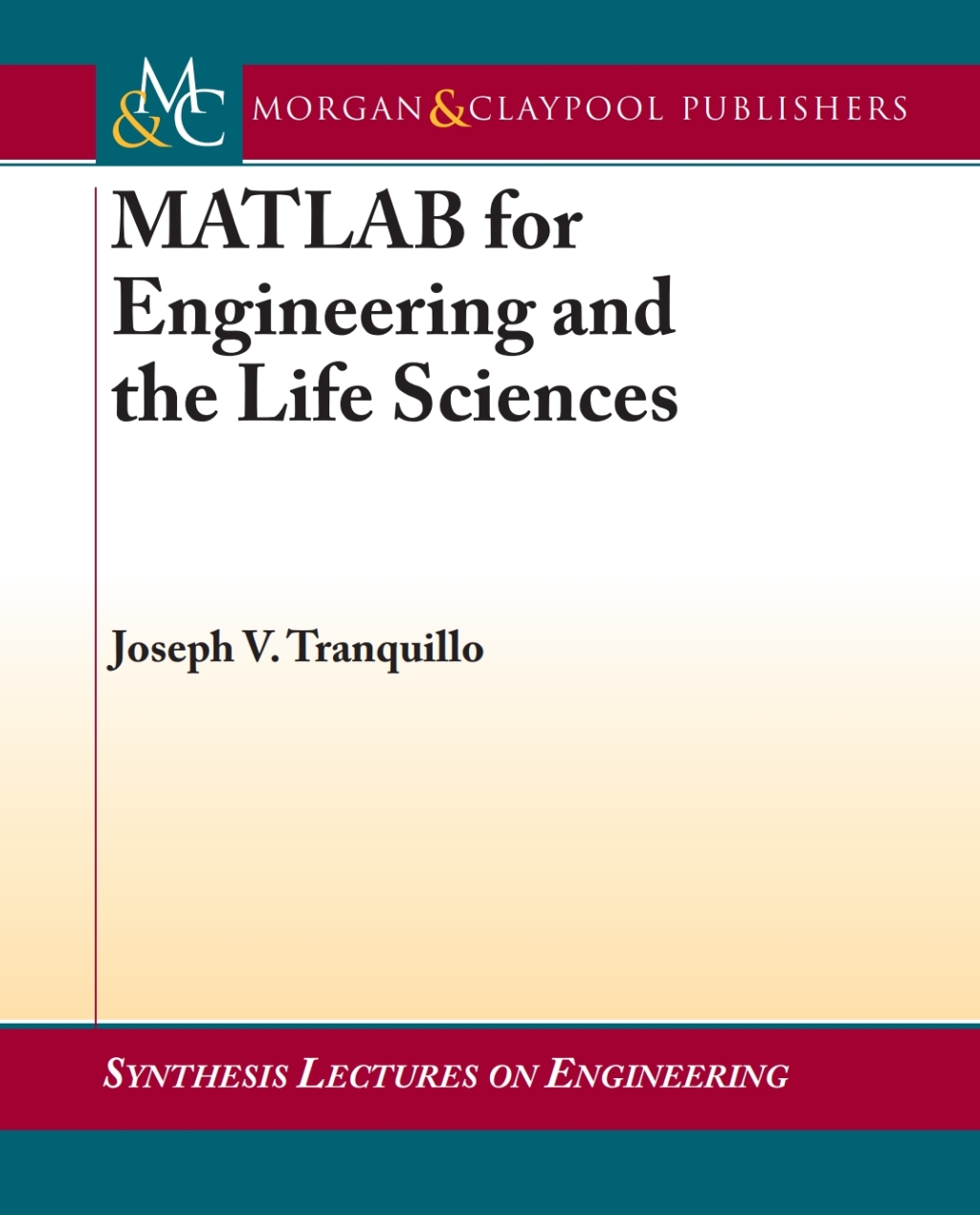 MATLAB for Engineering and the Life Sciences (eBook) - Joseph Tranquillo