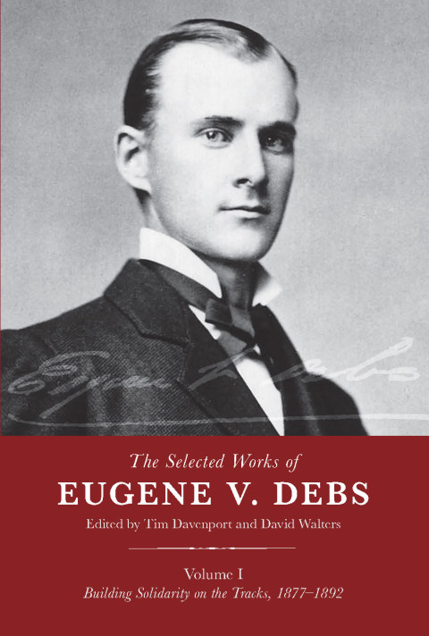 Cover image for book The Selected Works of Eugene V. Debs, Vol. I