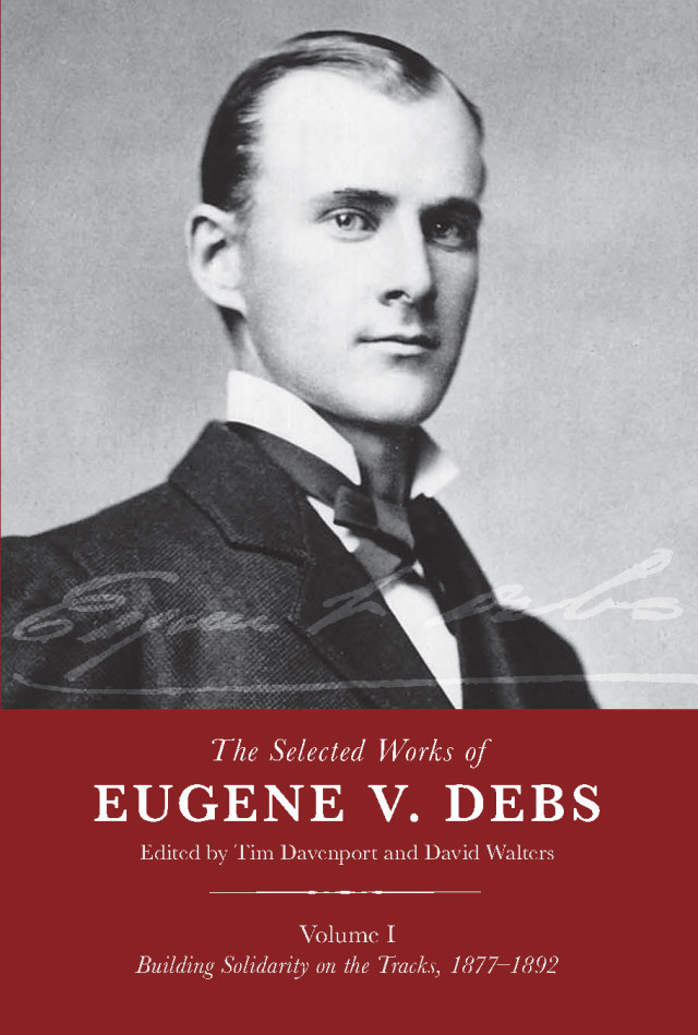 The Selected Works of Eugene V. Debs, Vol. I