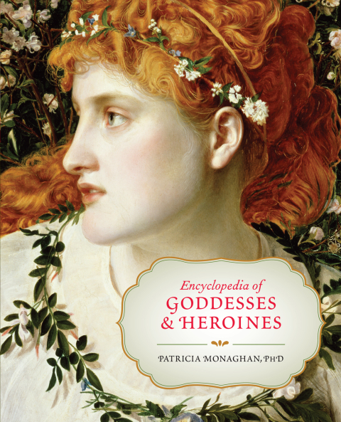 Cover image for book Encyclopedia of Goddesses and Heroines