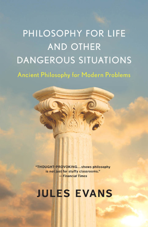 Cover image for book Philosophy for Life and Other Dangerous Situations