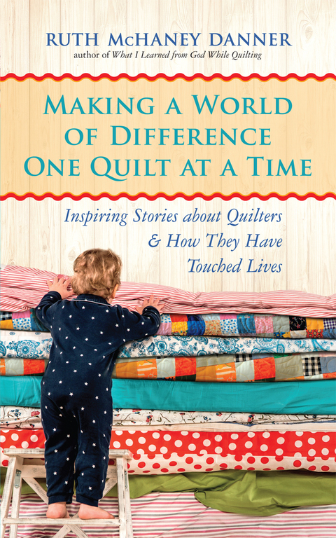 Cover image for book Making a World of Difference One Quilt at a Time