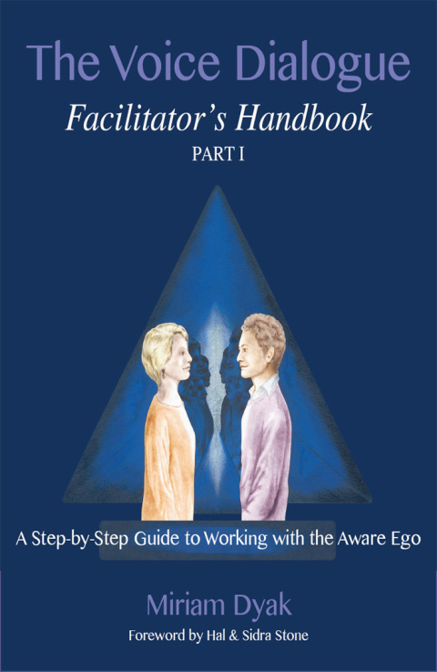 Cover image for book The Voice Dialogue Facilitator's Handbook, Part 1