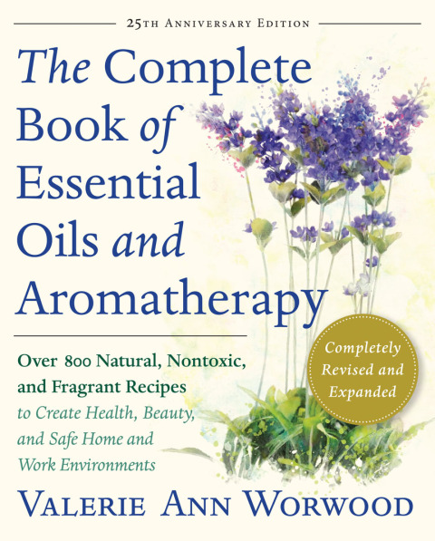 Cover image for book The Complete Book of Essential Oils and Aromatherapy, Revised and Expanded
