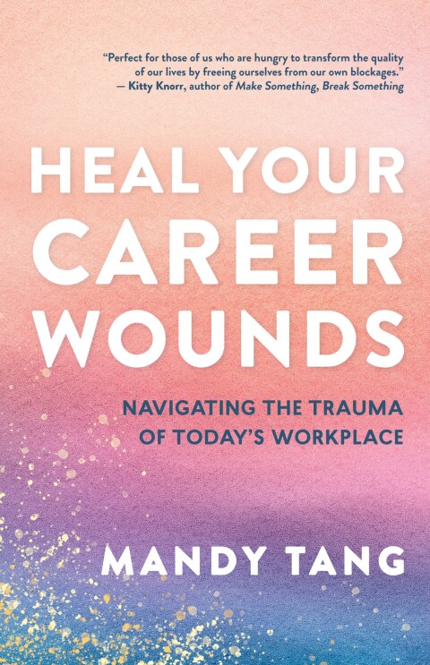 Cover image for book Heal Your Career Wounds