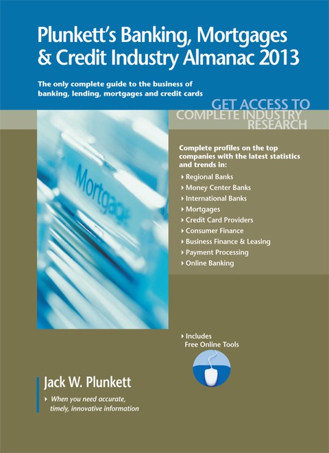 Cover image for book Plunkett's Banking, Mortgages & Credit Industry Almanac 2013
