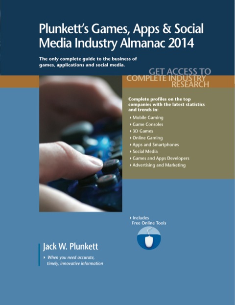 Cover image for book Plunkett's Games, Apps and Social Media Industry Almanac 2014