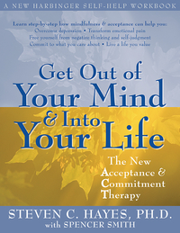 Cover image: Get Out of Your Mind and Into Your Life 9781572244252