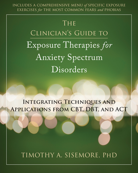 Cover image for book The Clinician's Guide to Exposure Therapies for Anxiety Spectrum Disorders