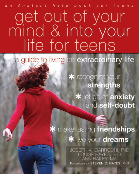 Cover image for book Get Out of Your Mind and Into Your Life for Teens