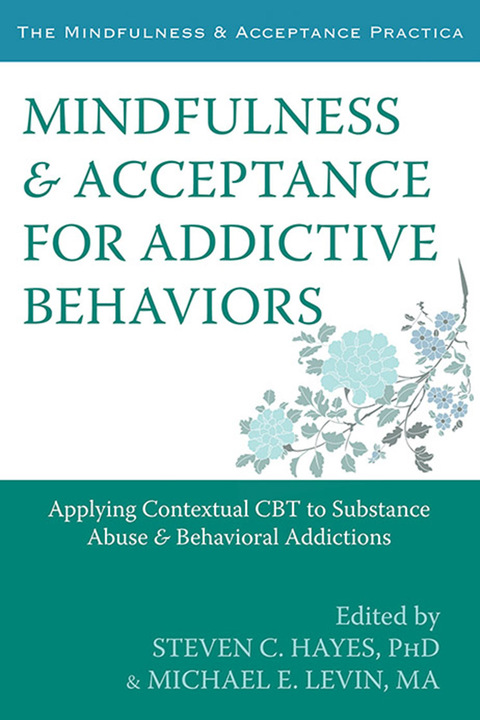 Cover image for book Mindfulness and Acceptance for Addictive Behaviors