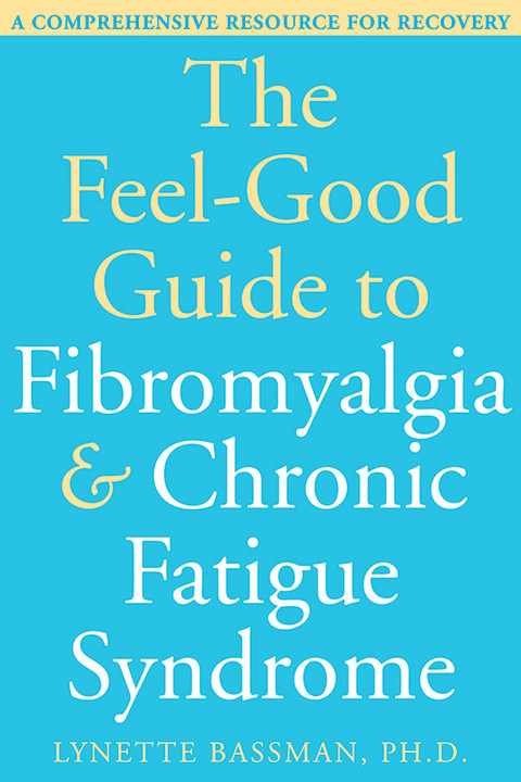Cover image for book The Feel-Good Guide to Fibromyalgia and Chronic Fatigue Syndrome