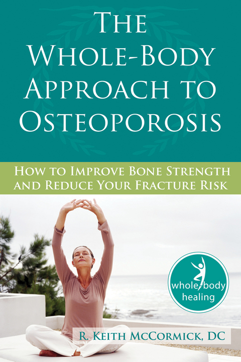 Cover image for book The Whole-Body Approach to Osteoporosis