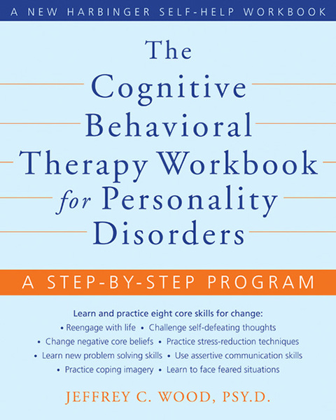 Cover image for book The Cognitive Behavioral Therapy Workbook for Personality Disorders