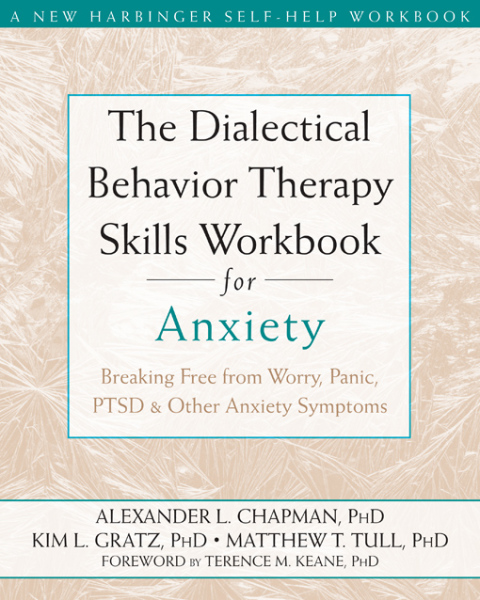 Cover image for book The Dialectical Behavior Therapy Skills Workbook for Anxiety