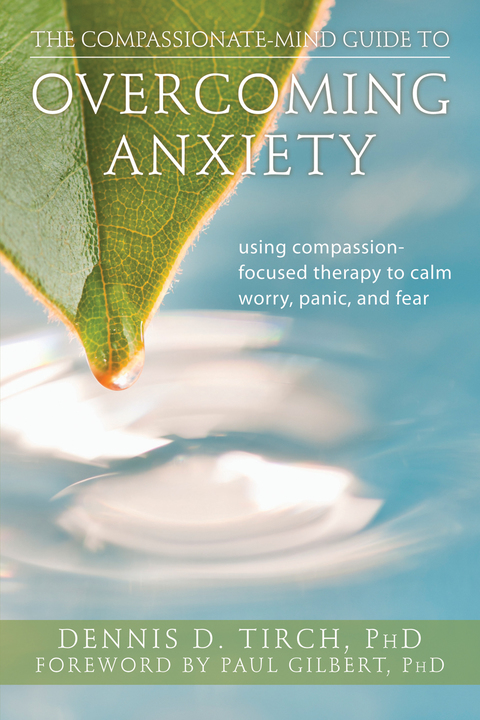 Cover image for book The Compassionate-Mind Guide to Overcoming Anxiety