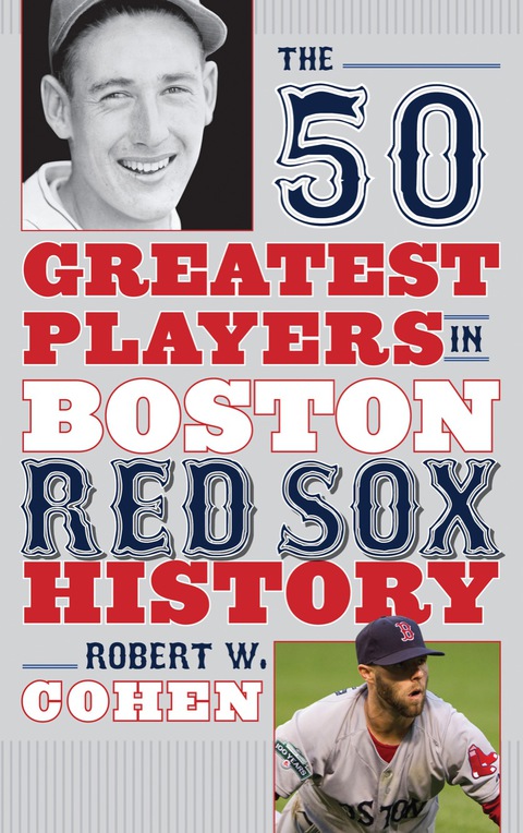 Cover image for book The 50 Greatest Players in Boston Red Sox History