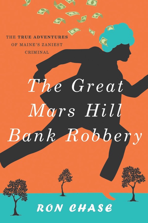 Cover image for book The Great Mars Hill Bank Robbery