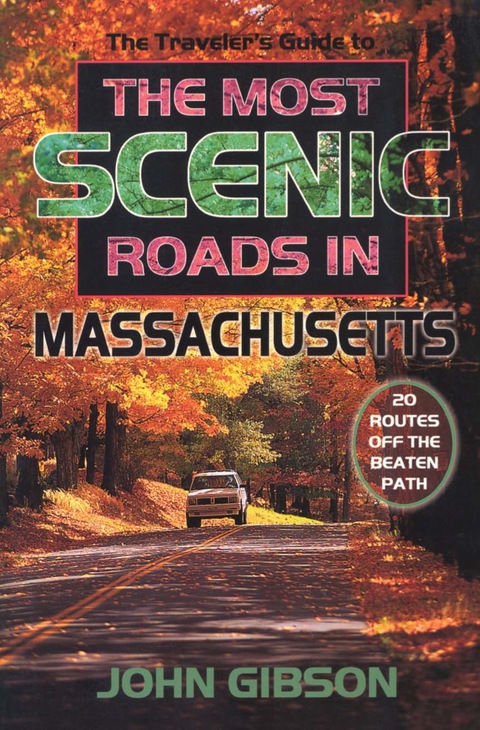 Cover image for book The Traveler's Guide to the Most Scenic Roads in Massachusetts