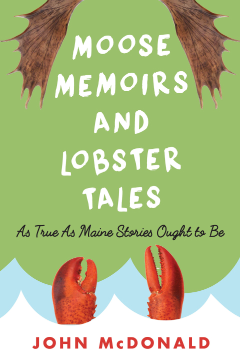 Cover image for book Moose Memoirs and Lobster Tales