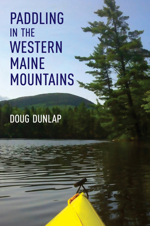 Cover image for book Paddling in the Western Maine Mountains