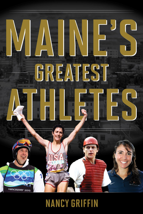 Cover image for book Maine's Greatest Athletes