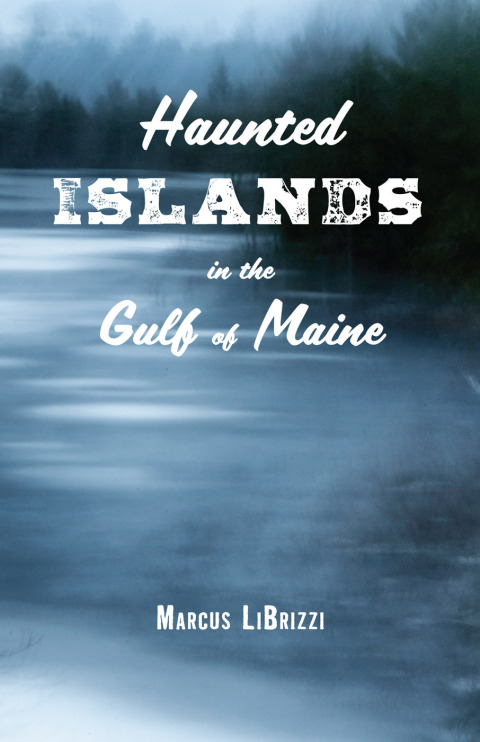 Cover image for book Haunted Islands in the Gulf of Maine