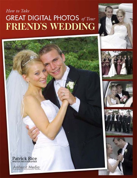 Cover image for book How to Take Great Digital Photos of Your Friend's Wedding