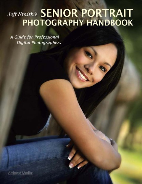 Cover image for book Jeff Smith's Senior Portrait Photography Handbook