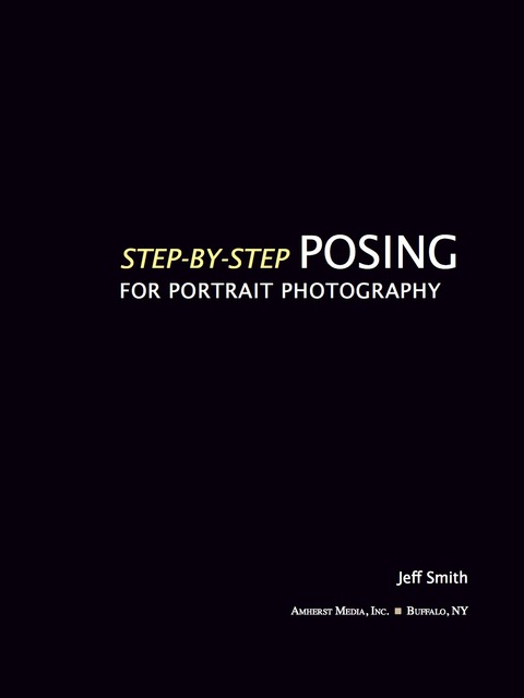 Cover image for book Step-By-Step Posing for Portrait Photography