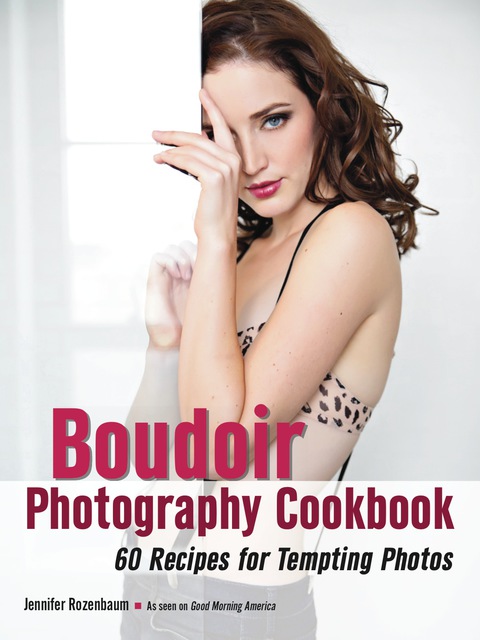 Cover image for book The Boudoir Photography Cookbook