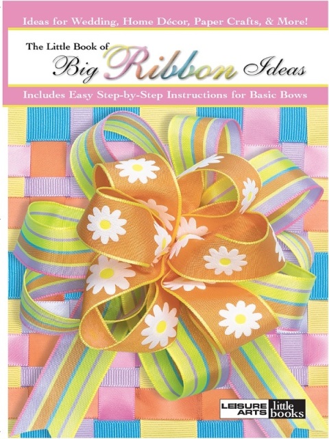 Cover image for book The Little Book of Big Ribbon Ideas