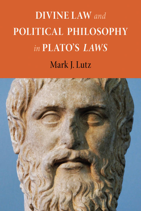 Cover image for book Divine Law and Political Philosophy in Plato's "Laws"