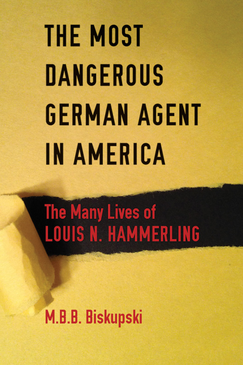 Cover image for book The Most Dangerous German Agent in America