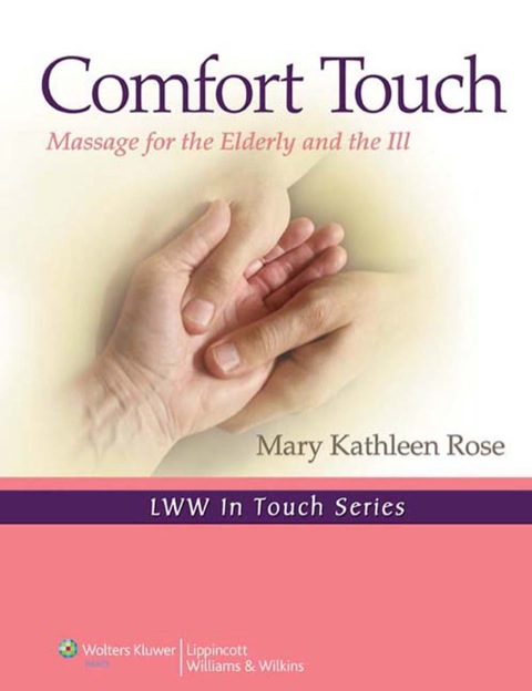 Cover image for book Comfort Touch Massage for the Elderly and the Ill