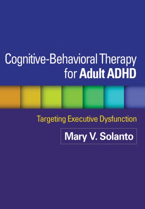 Cover image for book Cognitive-Behavioral Therapy for Adult ADHD