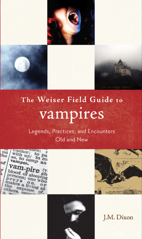 Cover image for book The Weiser Field Guide to Vampires