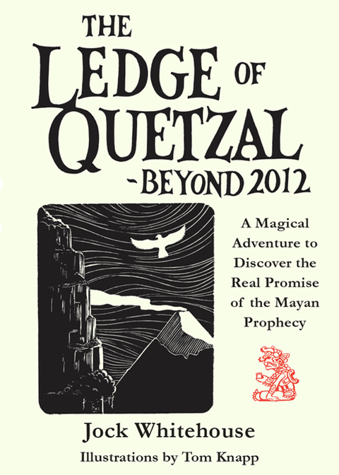 Cover image for book The Ledge of Quetzal, Beyond 2012