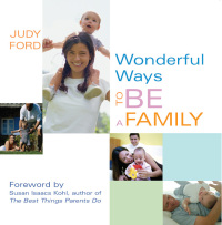 صورة الغلاف: Wonderful Ways to Be a Family 9781573242950