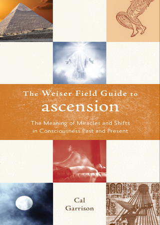 The Weiser Fields Guide to Ascension