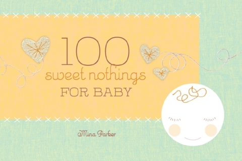 Cover image for book 100 Sweet Nothings for Baby