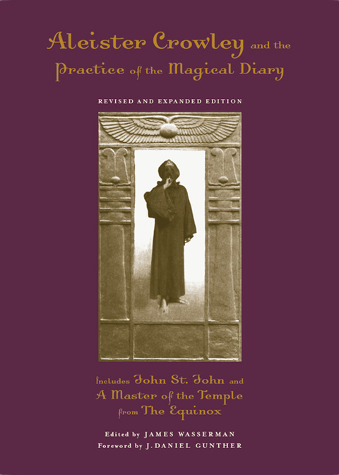Aleister Crowley And the Practice of the Magical Diary 