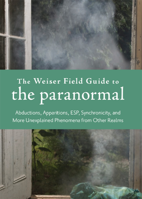 Cover image for book The Weiser Field Guide to the Paranormal