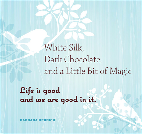 Cover image for book White Silk, Dark Chocolate, and a Little Bit of Magic