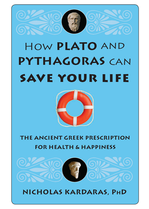 Cover image for book How Plato and Pythagoras Can Save Your Life