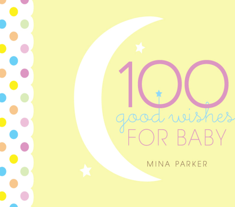 Cover image for book 100 Good Wishes for Baby